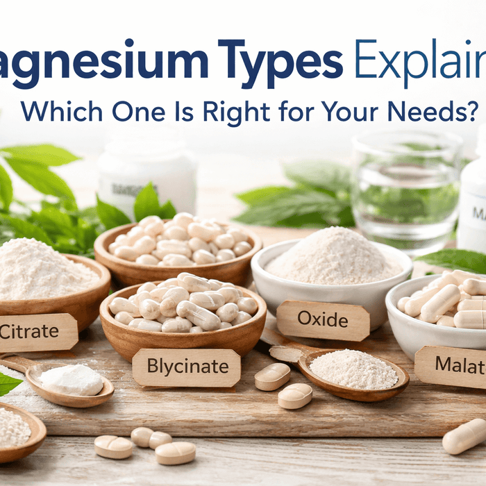 Magnesium Types Explained: Which One Is Right for Your Needs?